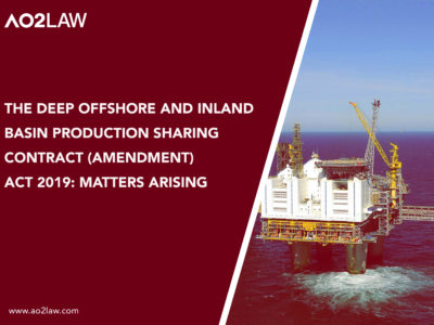 The Deep Offshore and Inland Basin Production Sharing Contract (Amendment) Act 2019: Matters Arising