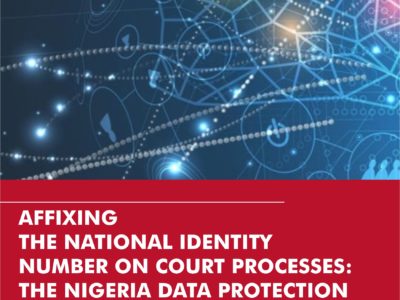 AFFIXING THE NATIONAL IDENTITY NUMBER ON COURT PROCESSES: THE NIGERIA DATA PROTECTION REGULATIONS 2019 IN PERSPECTIVE