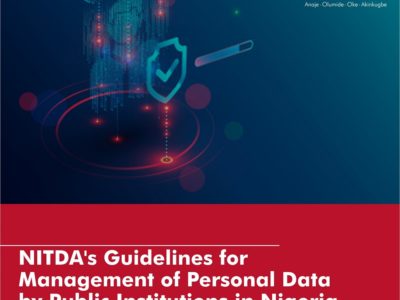 NITDA’s Guidelines for Management of Personal Data by Public Institutions in Nigeria