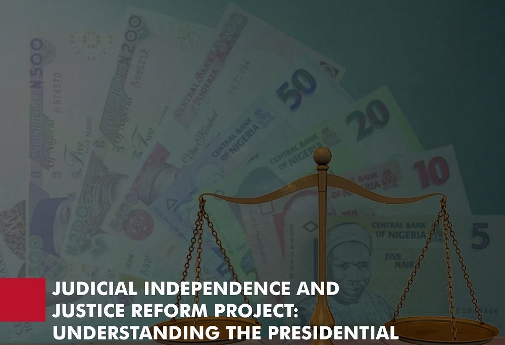 JUDICIAL INDEPENDENCE AND  JUSTICE REFORM PROJECT:  UNDERSTANDING THE PRESIDENTIAL  EXECUTIVE ORDER NO.10 OF 2020