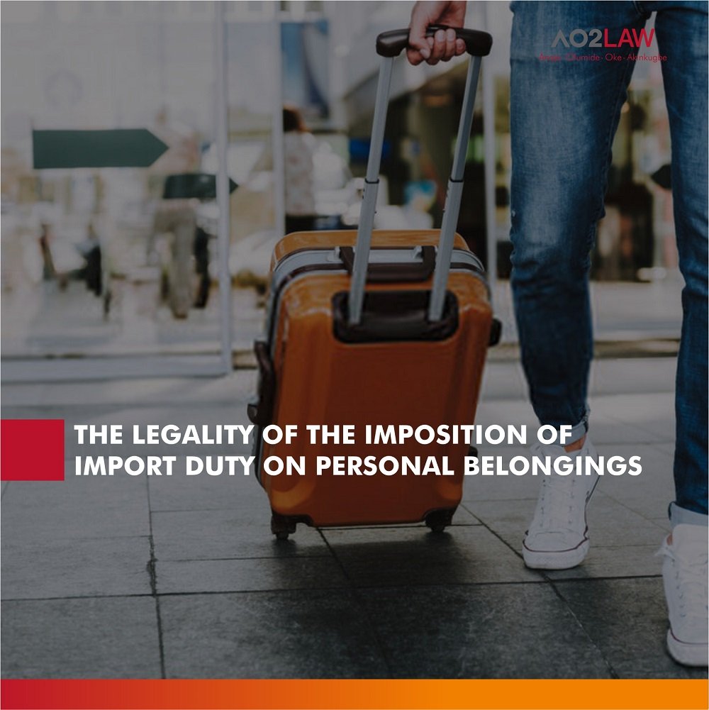 THE LEGALITY OF THE IMPOSITION OF IMPORT DUTY ON PERSONAL BELONGINGS