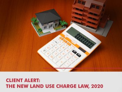 CLIENT ALERT: THE NEW LAND USE CHARGE LAW 2020