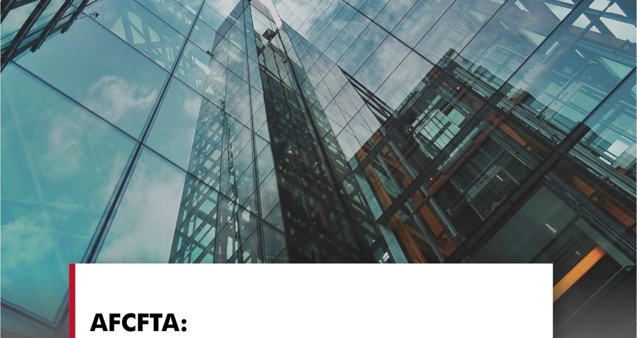 AFCFTA: THE NEW TRADE ARENA AND AFRICA’S ECONOMIC GROWTH