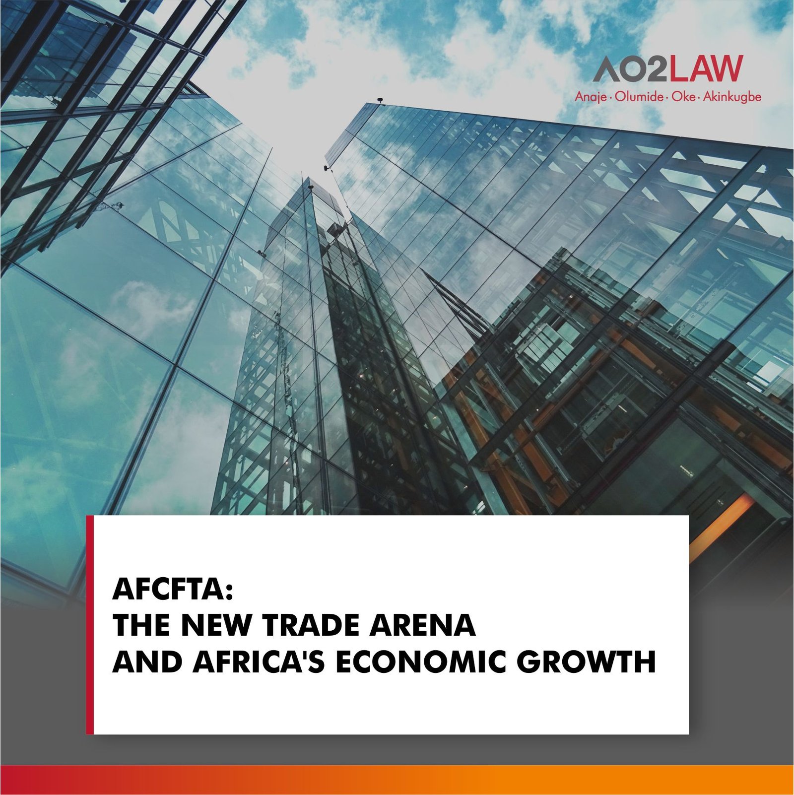 AFCFTA THE NEW TRADE ARENA AND AFRICA’S ECONOMIC GROWTH