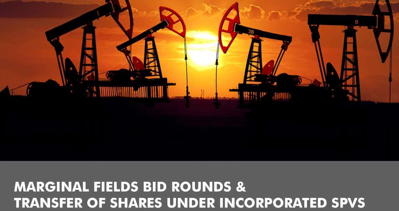 Marginal Fields Bid Rounds & Transfer of Shares under Incorporated SPVs