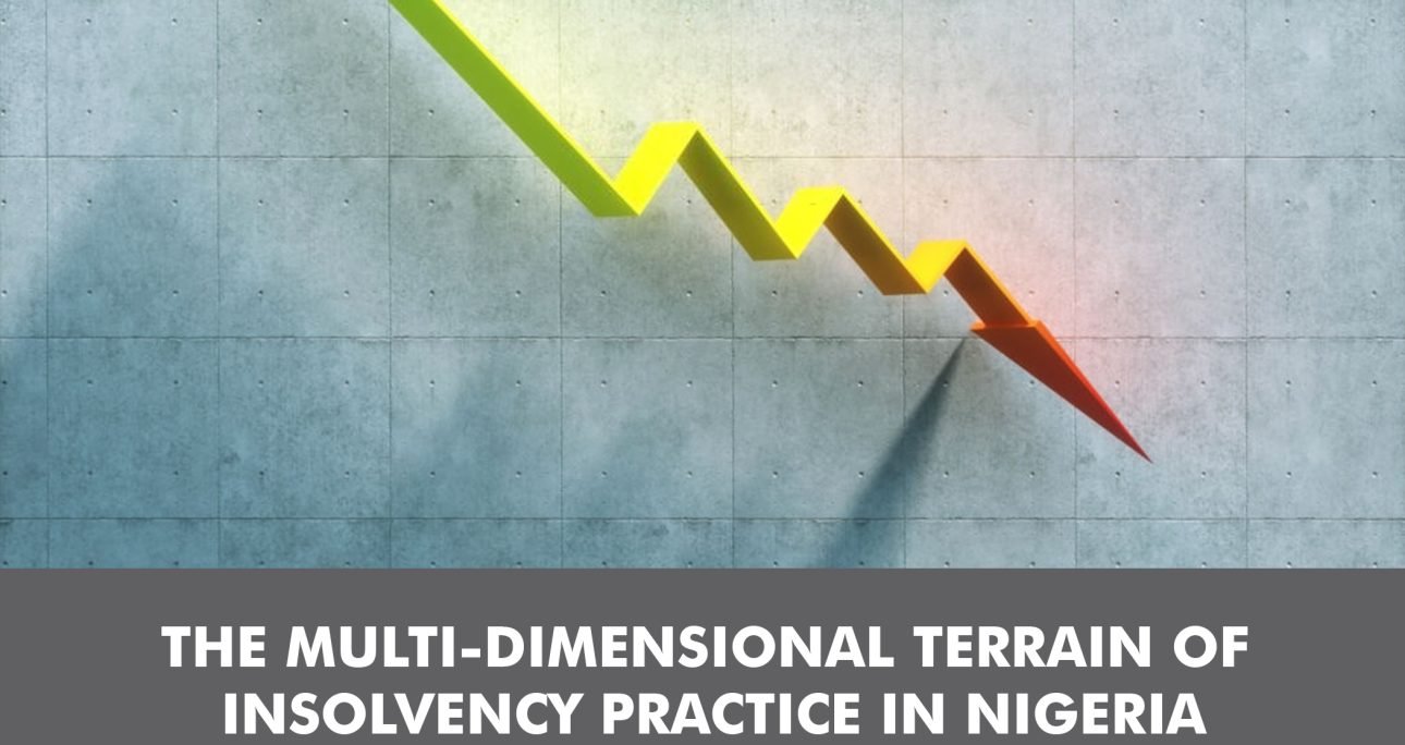 THE MULTI-DIMENSIONAL TERRAIN OF INSOLVENCY PRACTICE IN NIGERIA